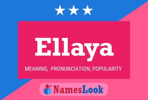 Ellaya Namensposter