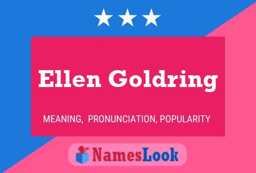 Ellen Goldring Namensposter