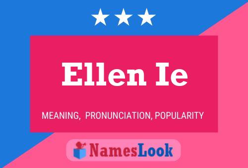 Ellen Ie Namensposter