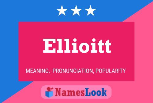 Ellioitt Namensposter