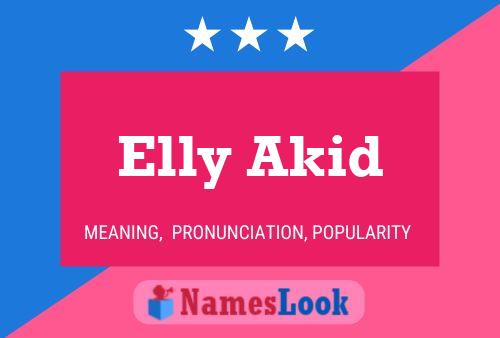 Elly Akid Namensposter