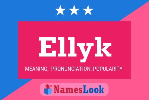 Ellyk Namensposter