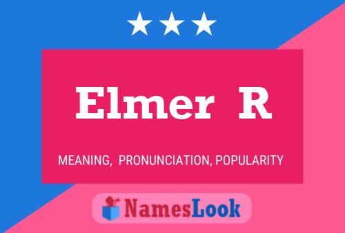 Elmer  R Namensposter