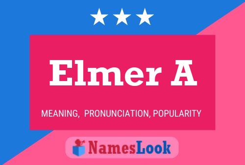 Elmer A Namensposter