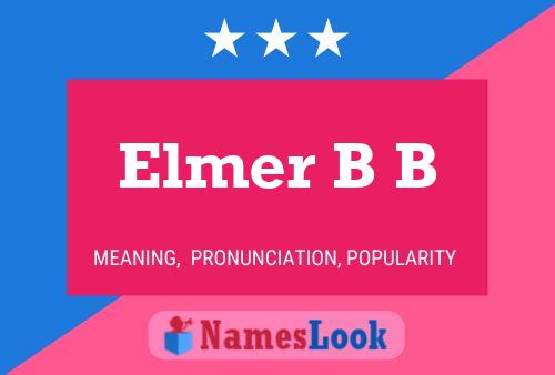 Elmer B B Namensposter