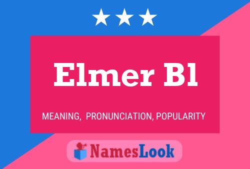 Elmer Bl Namensposter