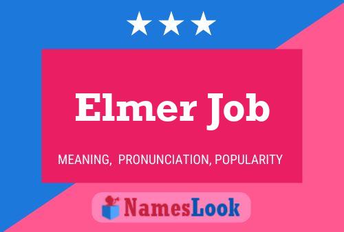 Elmer Job Namensposter