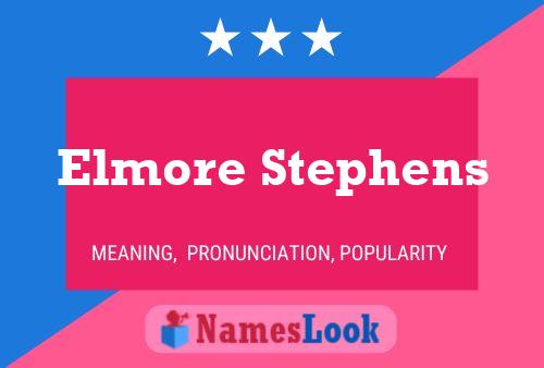 Elmore Stephens Namensposter