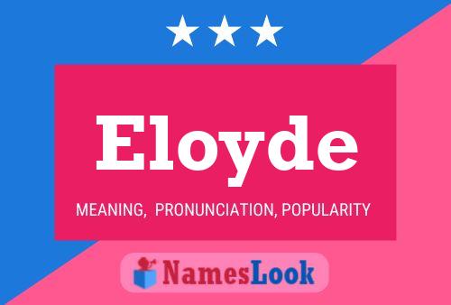 Eloyde Namensposter