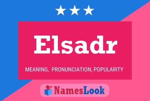 Elsadr Namensposter