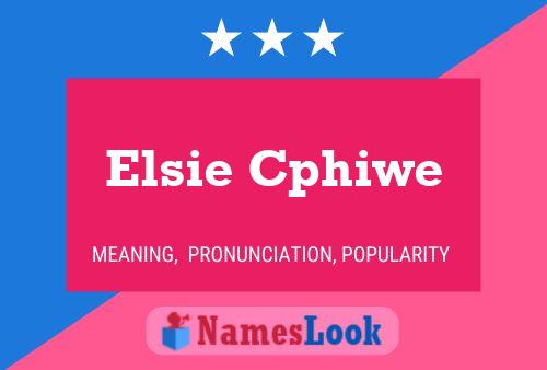 Elsie Cphiwe Namensposter