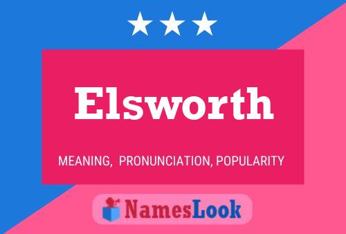 Elsworth Namensposter