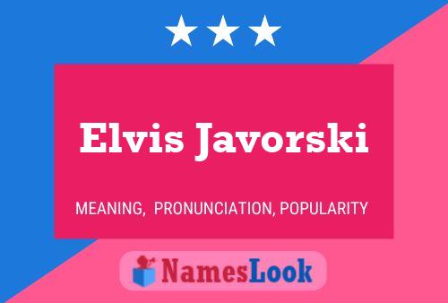 Elvis Javorski Namensposter