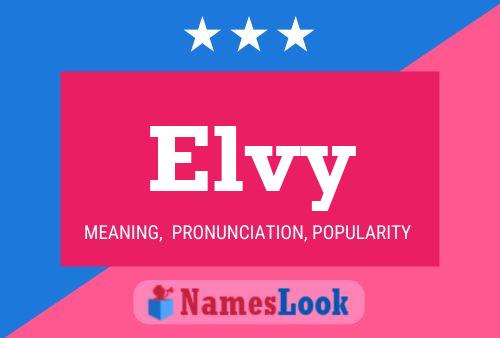 Elvy Namensposter