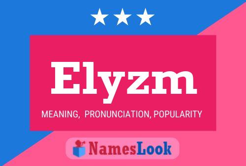 Elyzm Namensposter