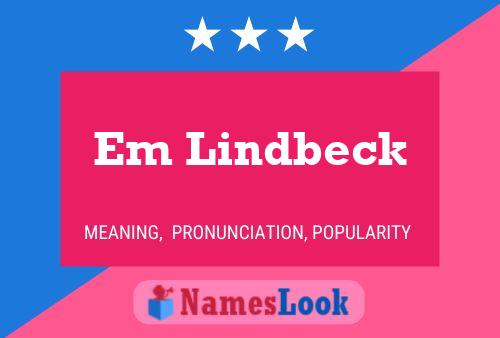 Em Lindbeck Namensposter