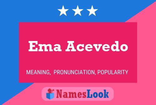 Ema Acevedo Namensposter