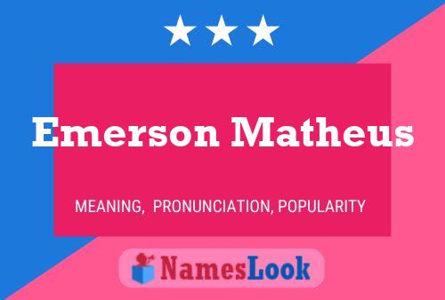 Emerson Matheus Namensposter