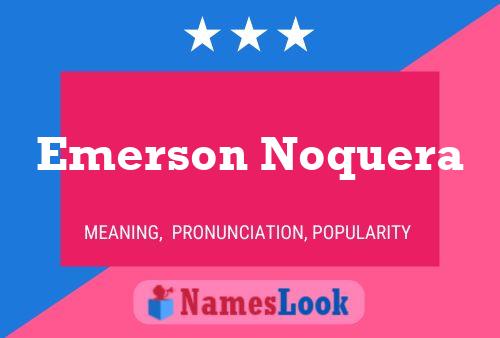 Emerson Noquera Namensposter