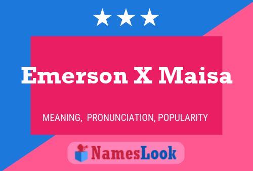 Emerson X Maisa Namensposter