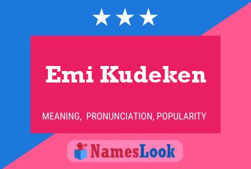 Emi Kudeken Namensposter