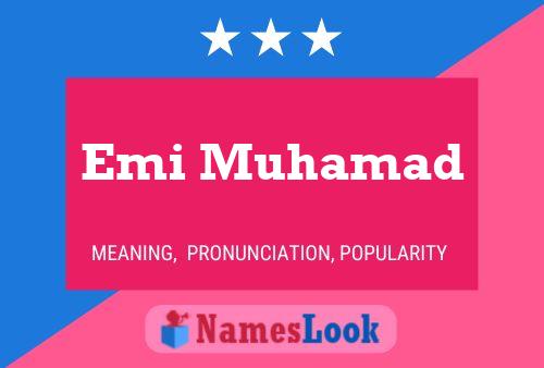 Emi Muhamad Namensposter