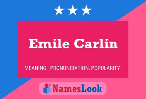 Emile Carlin Namensposter