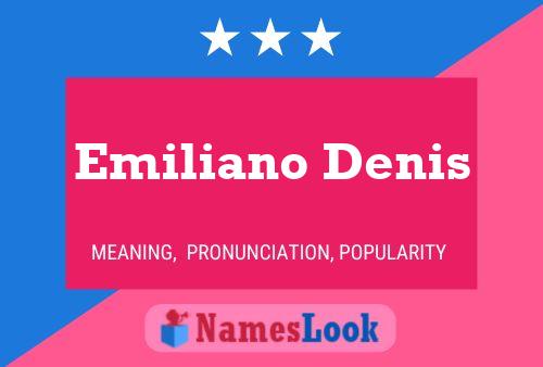 Emiliano Denis Namensposter