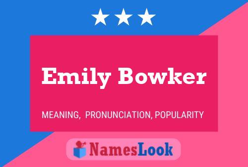 Emily Bowker Namensposter