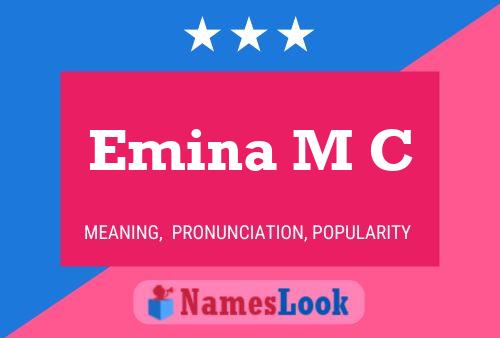 Emina M C Namensposter