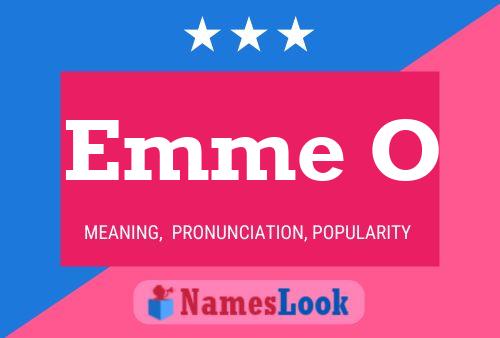 Emme O Namensposter