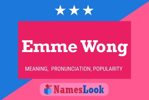 Emme Wong Namensposter