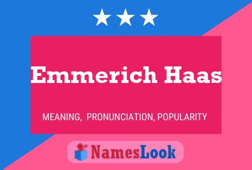 Emmerich Haas Namensposter