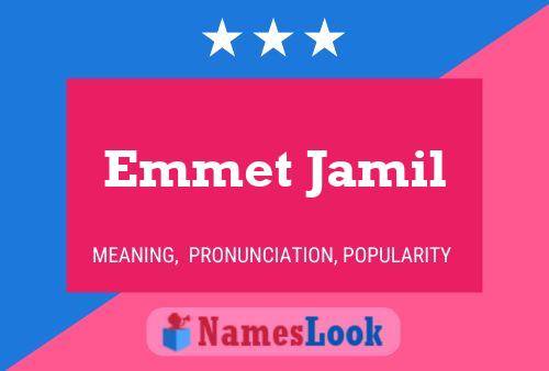 Emmet Jamil Namensposter