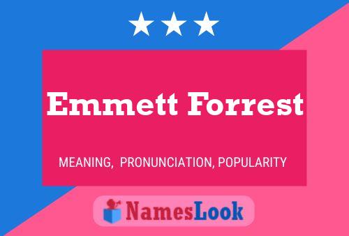 Emmett Forrest Namensposter