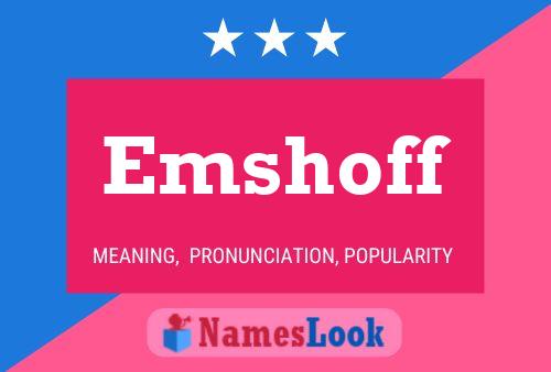 Emshoff Namensposter