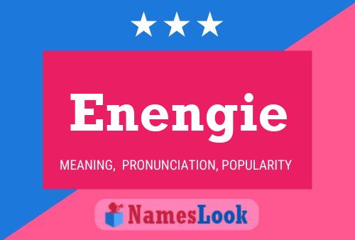 Enengie Namensposter