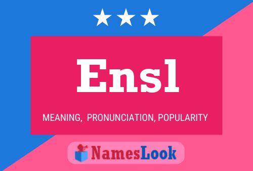 Ensl Namensposter