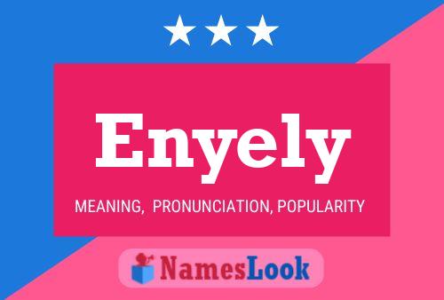 Enyely Namensposter