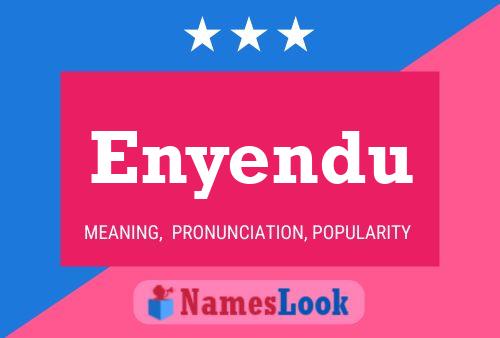 Enyendu Namensposter