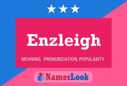 Enzleigh Namensposter