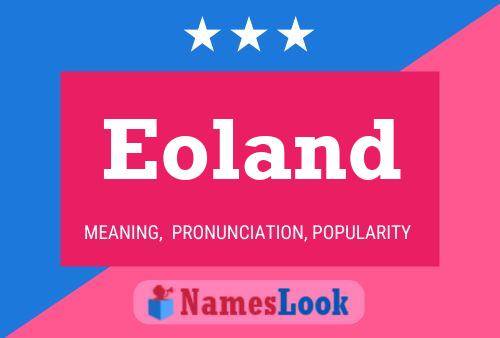 Eoland Namensposter