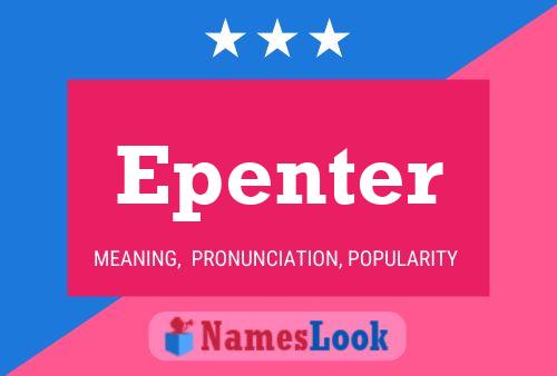 Epenter Namensposter