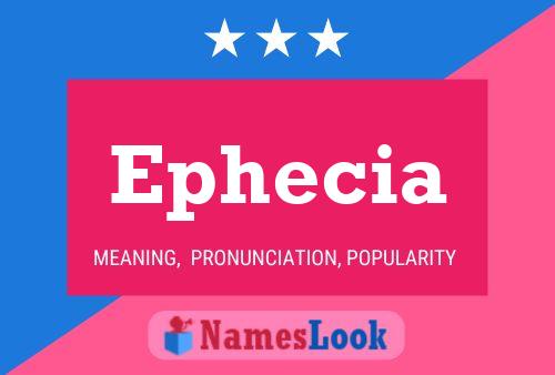 Ephecia Namensposter