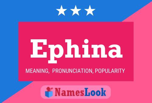 Ephina Namensposter