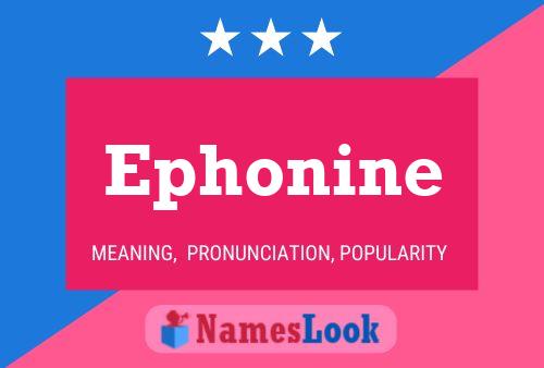 Ephonine Namensposter