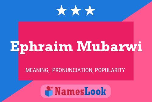 Ephraim Mubarwi Namensposter