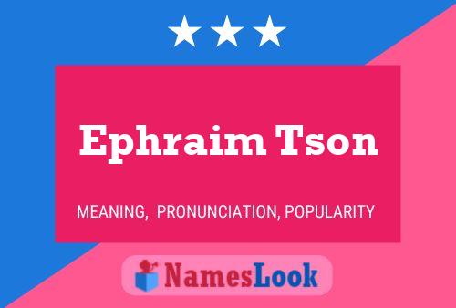 Ephraim Tson Namensposter