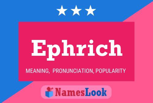 Ephrich Namensposter