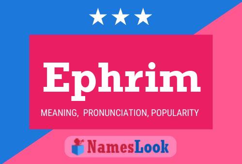 Ephrim Namensposter